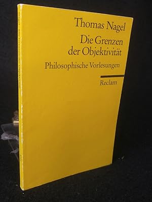 Bild des Verkufers fr Die Grenzen der Objektivitt: Philosophische Vorlesungen zum Verkauf von ANTIQUARIAT Franke BRUDDENBOOKS