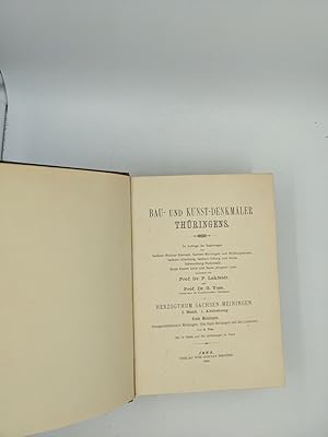 Bau- und Kunst-Denkmäler Thüringens. Herzogthum Sachsen-Meiningen. 1. Band, 1+2. Abteilung (Heft ...