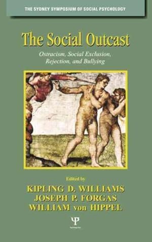 Seller image for Social Outcast : Ostracism, Social Exclusion, Rejection, and Bullying for sale by GreatBookPricesUK