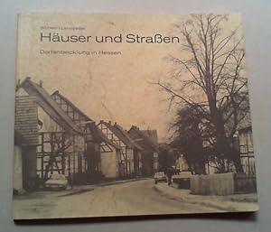 Seller image for Huser und Straen. Dorfentwicklung in Hessen. for sale by Antiquariat Sander