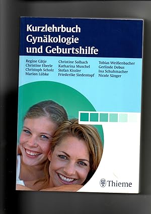 Bild des Verkufers fr Regine Gtje, Christine Eberle, Kurzlehrbuch Gynkologie und Geburtshilfe / Thieme Verlag zum Verkauf von sonntago DE