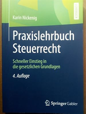 Bild des Verkufers fr Praxislehrbuch Steuerrecht - Schneller Einstieg in die gesetzlichen Grundlagen zum Verkauf von Versandantiquariat Jena