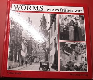 Bild des Verkufers fr Worms wie es frher war zum Verkauf von Antiquariat im OPUS, Silvia Morch-Israel