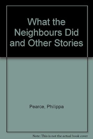 Imagen del vendedor de What the Neighbours Did and Other Stories a la venta por WeBuyBooks