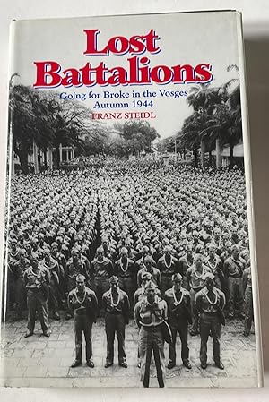 Seller image for Lost Battalions : Going for Broke in the Vosges, Autumn 1944 for sale by Elder Books