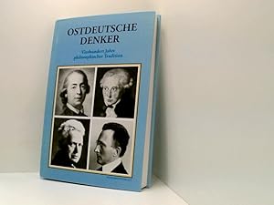 Image du vendeur pour Ostdeutsche Denker: Vier Jahrhunderte philosophischer Tradition von Jakob Bhme bis Moritz Lwi vier Jahrhunderte philosophischer Tradition von Jakob Bhme bis Moritz Lwi mis en vente par Book Broker