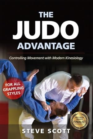 Image du vendeur pour Judo Advantage : Controlling Movement With Modern Kinesiology. for All Grappling Styles mis en vente par GreatBookPrices