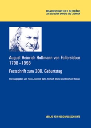Bild des Verkufers fr August Heinrich Hoffmann von Fallersleben 1798-1998 Festschrift zum 200. Geburtstag zum Verkauf von Berliner Bchertisch eG