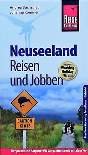 Reise Know-How Reiseführer Neuseeland - Reisen und Jobben mit dem Working Holiday Visum