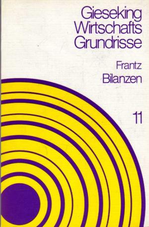 Bild des Verkufers fr Bilanzen. Bewertung, Konzernbilanzen, Bilanzanalyse. Wirtschaft-Grundrisse 11 zum Verkauf von BuchSigel