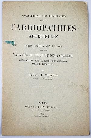 Considérations sur les cardiopathies artérielles. Introduction aux leçons sur les maladies du coe...