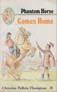 Seller image for PHANTOM HORSE COMES HOME. for sale by Black Stump Books And Collectables