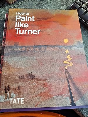 Seller image for How to Paint Like Turner for sale by SGOIS