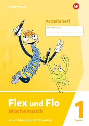 Bild des Verkufers fr Flex und Flo 1. Arbeitsheft - Zu den Themenheften fr die Ausleihe. Fr Bayern : Ausgabe 2023 zum Verkauf von Smartbuy