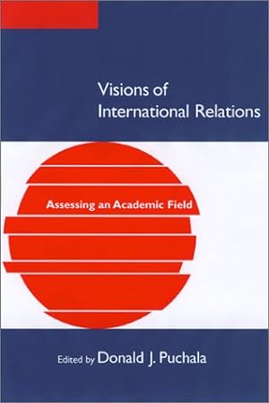 Bild des Verkufers fr Visions of International Relations: Assessing an Academic Field (Studies in International Relations) zum Verkauf von WeBuyBooks