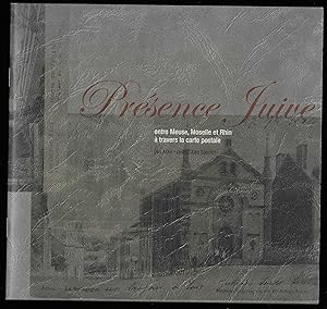 PRÉSENCE JUIVE, entre Meuse, Moselle et Rhin à travers la Carte Postale (fin XIX° - début du XX° ...