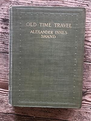 Old-time travel : personal reminiscences of the continent forty years ago compared with experienc...