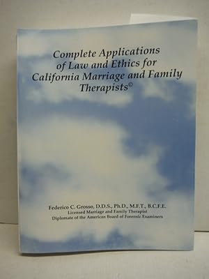 Bild des Verkufers fr Complete Applications of Law and Ethics: A Workbook for California Marriage and Family Therapists by Federico C. Grosso zum Verkauf von Imperial Books and Collectibles