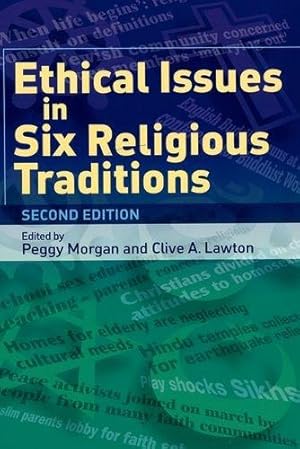 Immagine del venditore per Ethical Issues in Six Religious Traditions venduto da WeBuyBooks