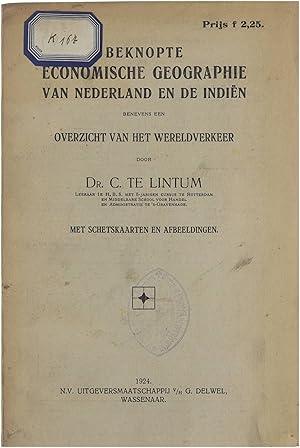 Bild des Verkufers fr Beknopte Economische Geographie van Nederland en de Indin, benevens een overzicht van het wereldverkeer zum Verkauf von Untje.com