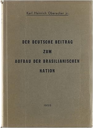 Der Deutsche Beitrag zum Aufbau der Brasilianischen Nation