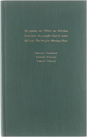 Seller image for Begegnung der Vlker im Mrchen. Rencontre des peuples dans le conte . Folktale: The People's Meeting-Place: Unverffentlichte Quellen. Sources non publies. Unpublishes sources. Band 2: Dnemark - Deutschland. for sale by Untje.com