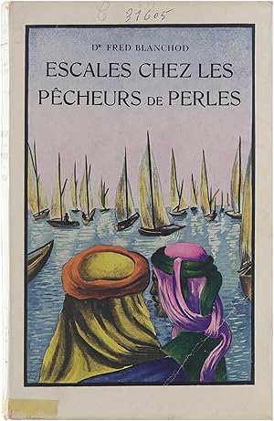 Bild des Verkufers fr Escales chez les Pcheurs de Perles : Arabie, Zanzibar, Maldives, Ceylan zum Verkauf von Untje.com