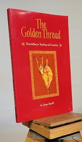 The Golden Thread: Storytelling in Teaching and Learning