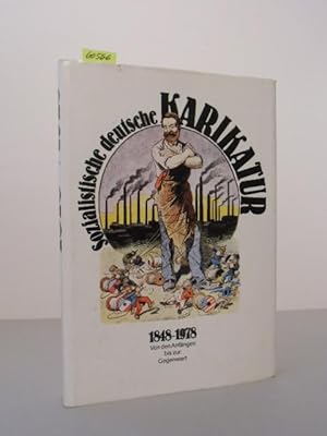 Sozialistische deutsche Karikatur 1848 - 1978. Von den Anfängen bis zur Gegenwart.