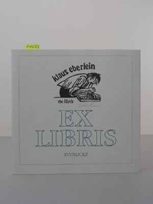 Bild des Verkufers fr Ex Libris Einblicke. Katalog zur Ausstellung in der Sparkasse Dachau 25. September - 26. Oktober 2001. zum Verkauf von Kunstantiquariat Rolf Brehmer