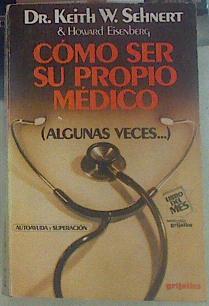 Seller image for Cmo ser su propio mdico for sale by Almacen de los Libros Olvidados