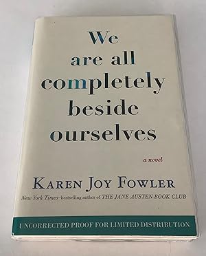 Seller image for We are all completely besides ourselves (Uncorrected Proof) for sale by Brothers' Fine and Collectible Books, IOBA