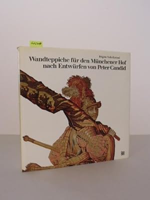 Bild des Verkufers fr Wandteppiche fr den Mnchener Hof nach Entwrfen von Peter Candid. zum Verkauf von Kunstantiquariat Rolf Brehmer