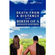 Seller image for Death from a Distance and the Birth of a Humane Universe for sale by eCampus