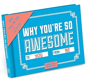 Seller image for Knock Knock Why You're So Awesome Fill in the Love Fill-in-the-Blank Book Gift Journal, 4.5 x 3.25-inches for sale by BuenaWave