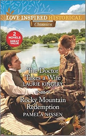 Immagine del venditore per The Doctor Takes a Wife & Rocky Mountain Redemption (Love Inspired Historical Classics) venduto da BuenaWave
