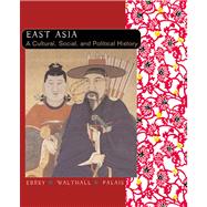 Seller image for East Asia A Cultural, Social, and Political History for sale by eCampus