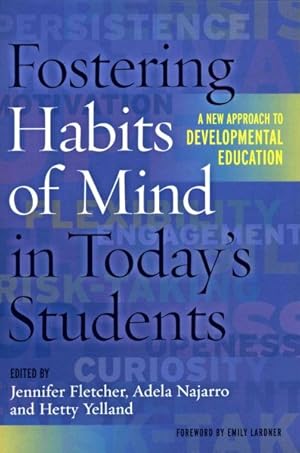 Immagine del venditore per Fostering Habits of Mind in Today's Students : A New Approach to Developmental Education venduto da GreatBookPrices