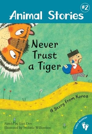 Bild des Verkufers fr Never Trust a Tiger: A Story from Korea (Animal Stories) zum Verkauf von WeBuyBooks