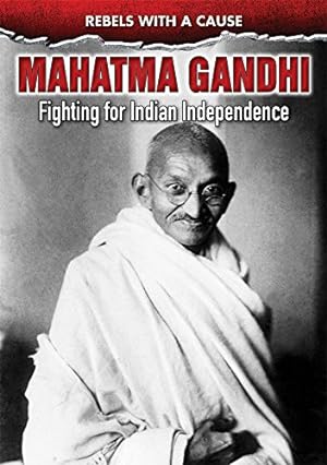 Immagine del venditore per Mahatma Gandhi: Fighting for Indian Independence (Rebels With a Cause) venduto da BuenaWave