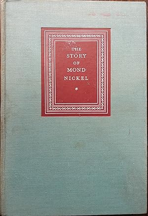 The Story of Mond Nickel