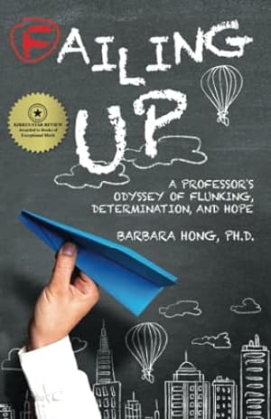 Seller image for Failing Up: A Professor's Odyssey of Flunking, Determination, and Hope for sale by BuenaWave