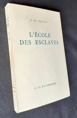 Seller image for L?cole des esclaves. for sale by Le Livre  Venir
