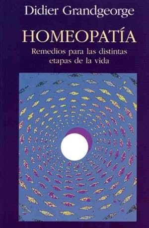 Imagen del vendedor de Homeopatia/ Homeopathy : Remedios para las distintas etapas de la vida/ Remedies for the Different Stages of Life -Language: spanish a la venta por GreatBookPrices