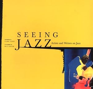 Image du vendeur pour Seeing Jazz: Artists and Writers on Jazz mis en vente par savehere619