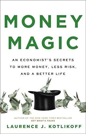 Immagine del venditore per Money Magic: An Economist's Secrets to More Money, Less Risk, and a Better Life venduto da savehere619