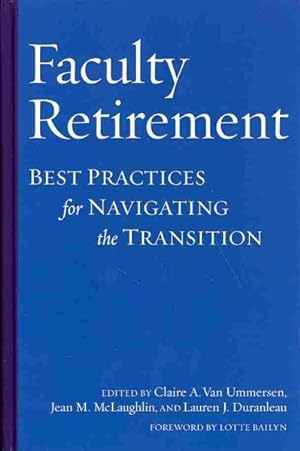 Imagen del vendedor de Faculty Retirement : Best Practices for Navigating the Transition a la venta por GreatBookPrices