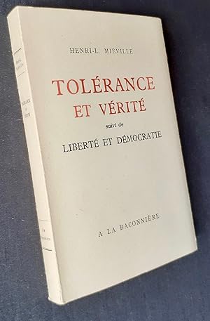 Tolérance et vérité, suivi de, Liberté et démocratie.