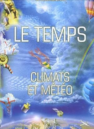 Seller image for Le temps climats et meteo for sale by Le-Livre