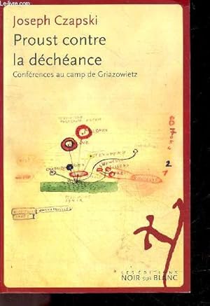 Bild des Verkufers fr Proust contre la dchance - Confrences au camp de Griazowietz - edition revue et augmentee zum Verkauf von Le-Livre